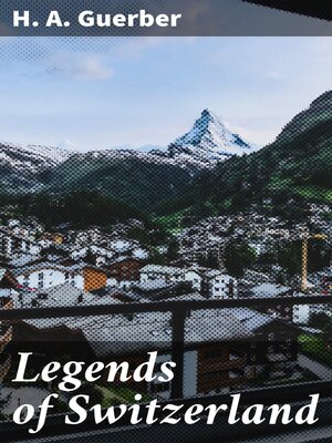 cover image of Legends of Switzerland